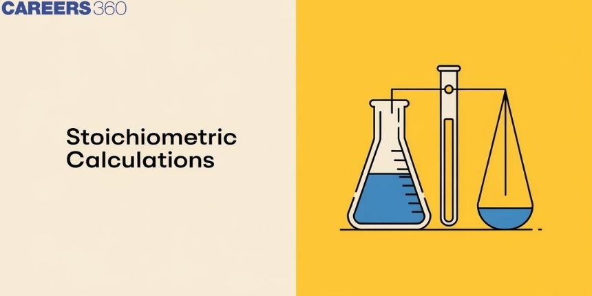 Stoichiometric Calculations: Definition, Formula, Questions and Examples